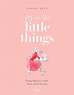 Joy in the Little Things: Finding Happiness in Style, Home, and the Everyday
