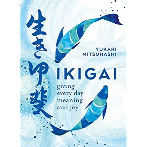 Ikigai: The Japanese Art of a Meaningful Life
