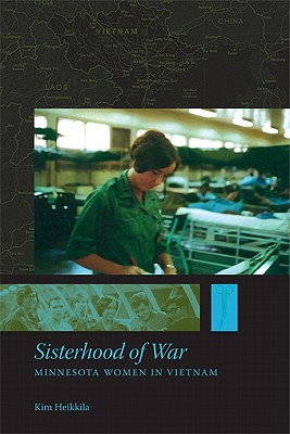 Sisterhood of War: Minnesota Women in Vietnam