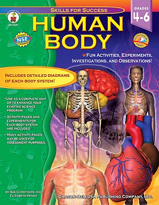 Human Body, Grades 4 - 6: Fun Activities, Experiments, Investigations, and Observations!