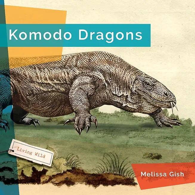 Living Wild: Komodo Dragons