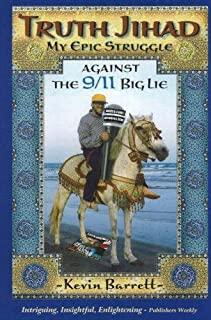 Truth Jihad: My Epic Struggle Against the 9/11 Big Lie