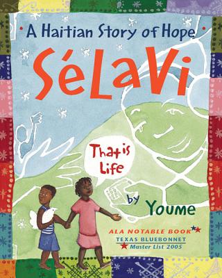 SÃ©lavi, That Is Life: A Haitian Story of Hope