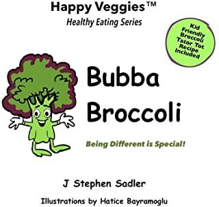 Bubba Broccoli Storybook 2: Being Different Is Special! (Happy Veggies Healthy Eating Storybook Series)
