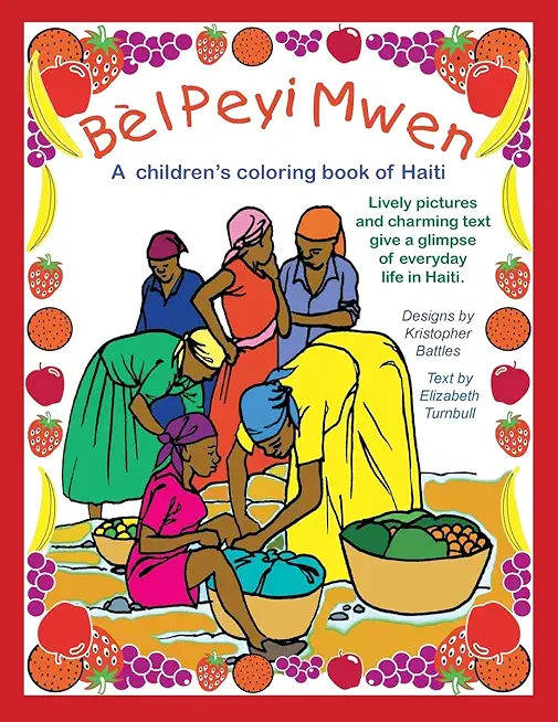 BÃ¨l Peyi Mwen - My Beautiful Country: A children's coloring book of Haiti
