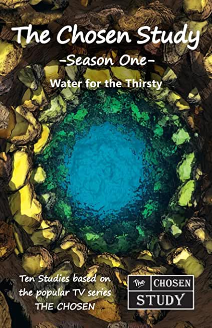 The Chosen Study, Season One: Water for the Thirsty