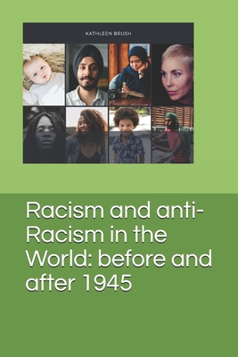Racism and anti-Racism in the World: before and after 1945