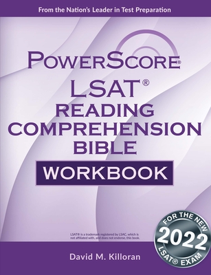 The Powerscore LSAT Reading Comprehension Bible Workbook: 2019 Edition