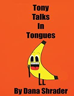 Tony Talks in Tongues