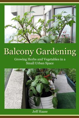 Balcony Gardening: Growing Herbs and Vegetables in a Small Urban Space