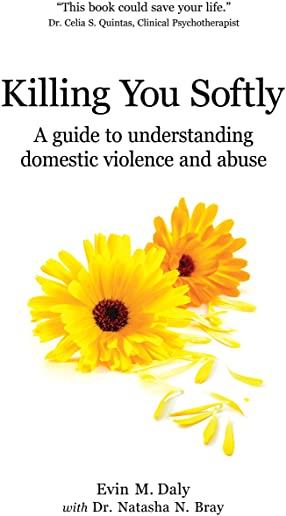 Killing You Softly: A guide to understanding domestic violence and abuse