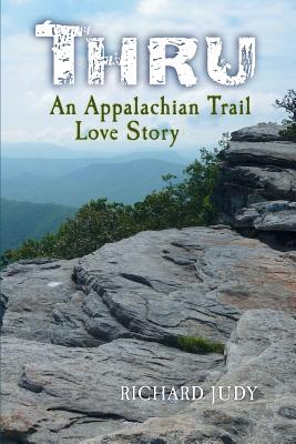 Thru: An Appalachian Trail Love Story