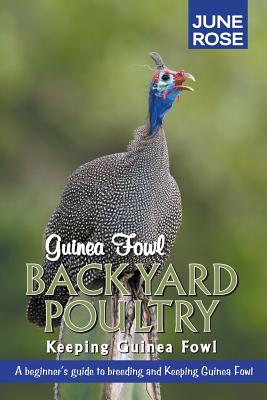 Guinea Fowl, Backyard Poultry: Keeping Guinea Fowl