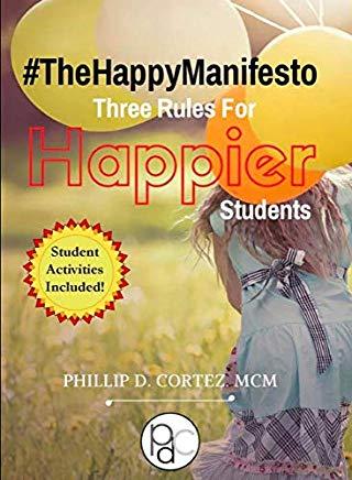 The Happy Manifesto: Three Rules For Happier Students