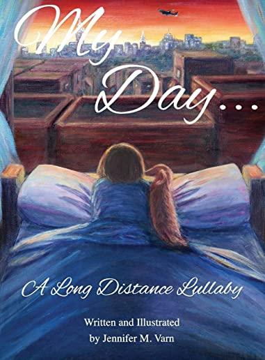 My Day...: A Long Distance Lullaby