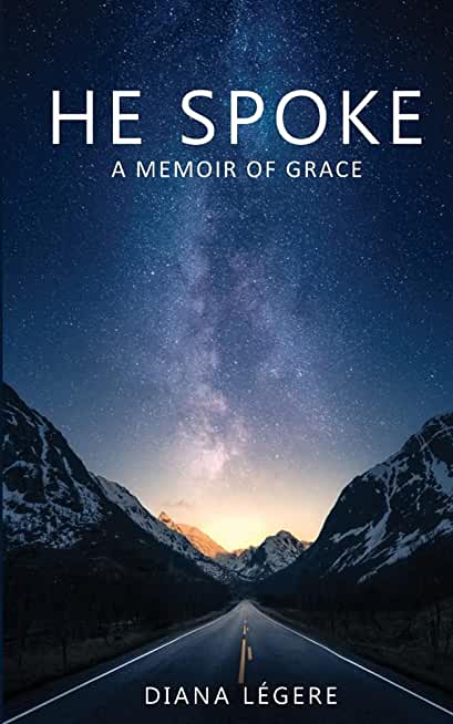 He Spoke: A Memoir of Grace