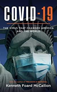 COVID-19 - The Virus that changed America and the World