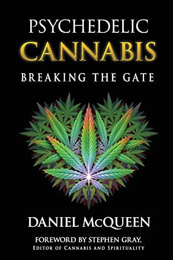 Psychedelic Cannabis: Breaking the Gate