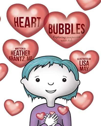 Heart Bubbles: Exploring compassion with kids