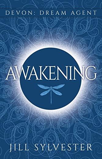Awakening: (Devon: Dream Agent - Book 1)