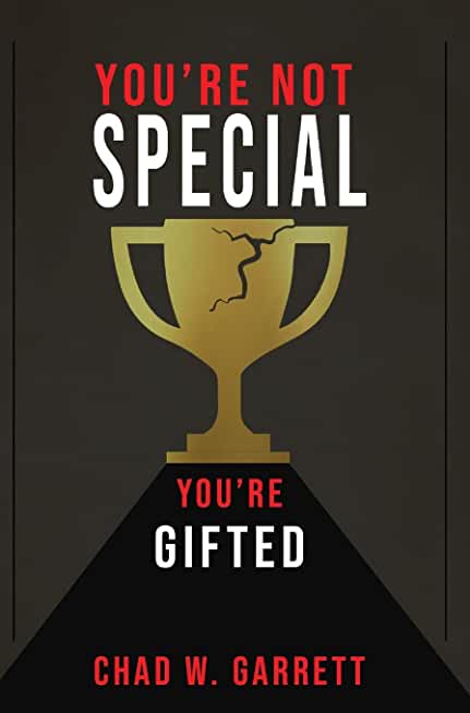 You're Not Special: You're Gifted