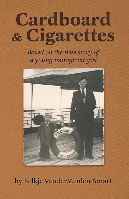 Cardboard & Cigarettes: Based on the true story of a young immigrant girl
