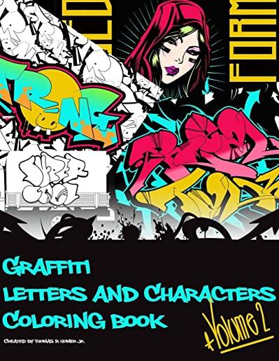 Graffiti Letters and Characters Coloring Book: A must have graffiti book for your street art kit - Adults, Teens & Kids