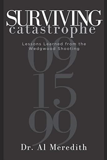 Surviving Catastrophe: Lessons Learned from the Wedgwood Shooting
