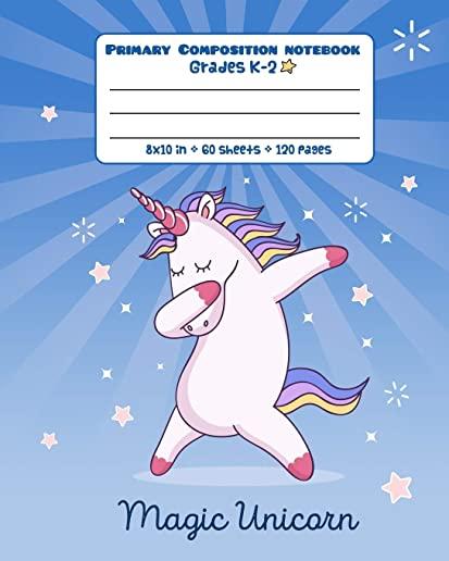 Primary Composition Notebook Grades K-2 - Magic Unicorn: Picture drawing and Dash Mid Line hand writing paper