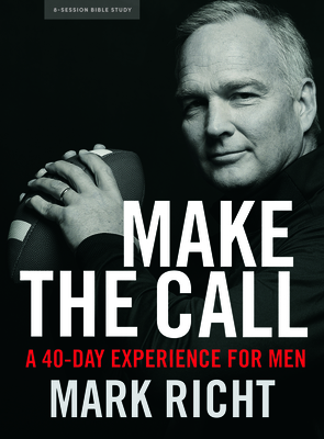 Make the Call - Bible Study Book: 40-Day Experience for Men