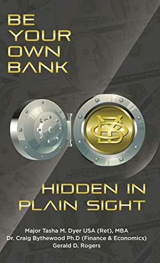 Be Your Own Bank: Hidden in Plain Sight