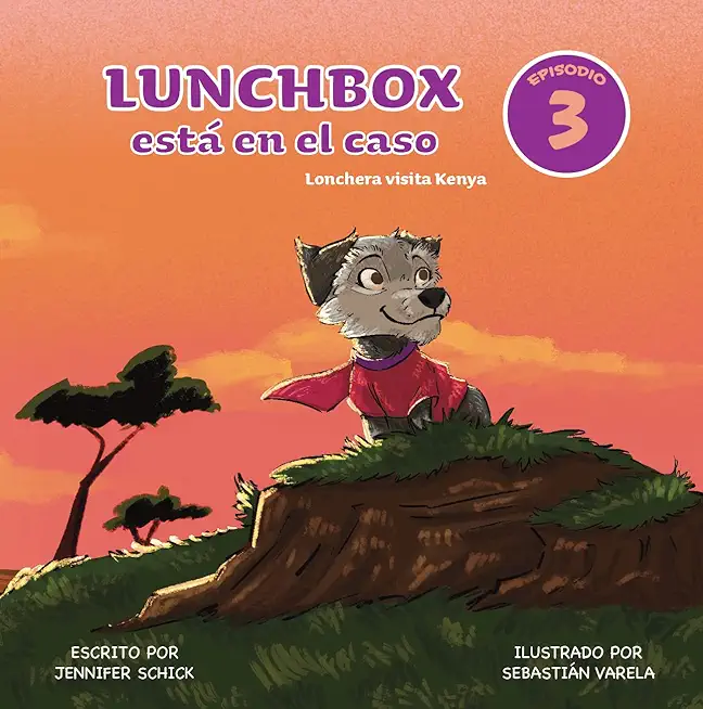 Lunchbox EstÃ¡ en el Caso Episodio 3: Lonchera visita Kenya
