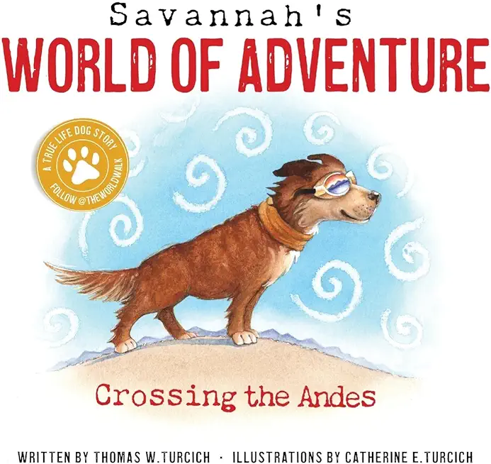 Savannah's World of Adventure: Crossing the Andes