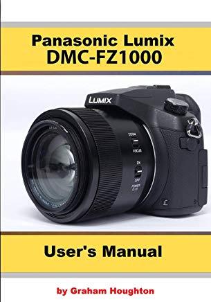 The Panasonic DMC-Fz1000 User's Manual