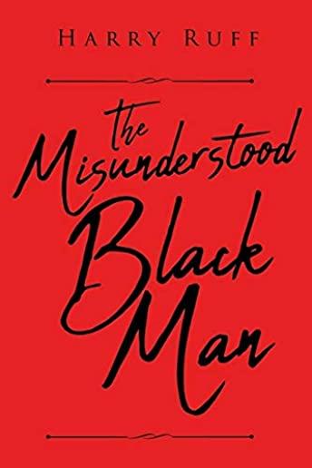 The Misunderstood Black Man