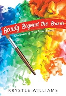 Beauty Beyond the Brush: Discovering Your True Identity