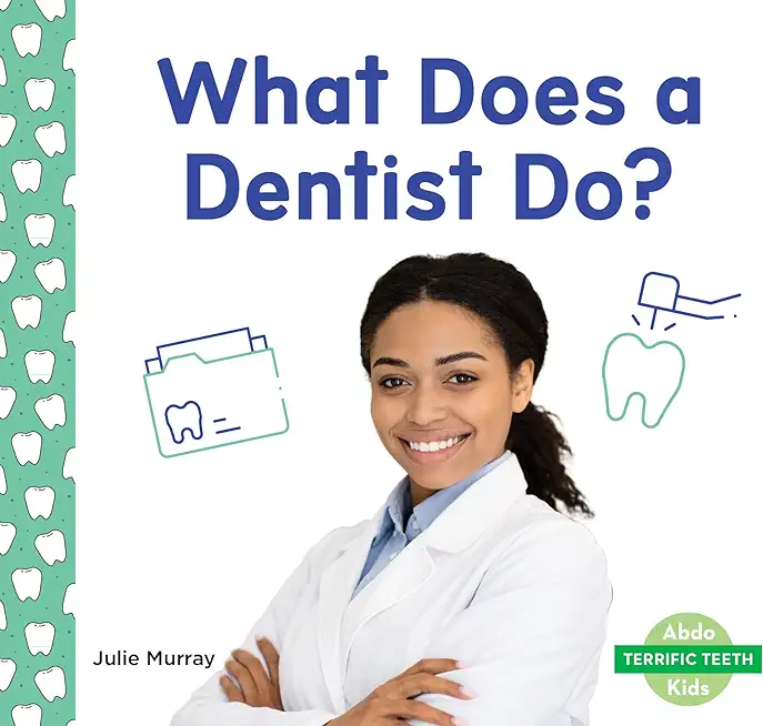 What Does a Dentist Do?