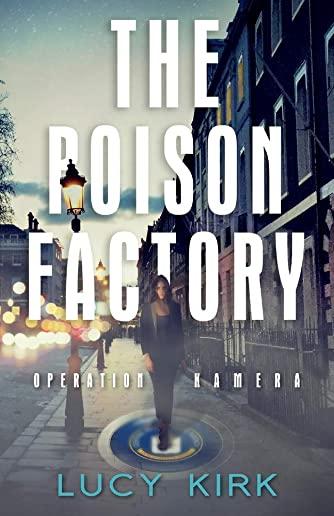 The Poison Factory: Operation Kamera