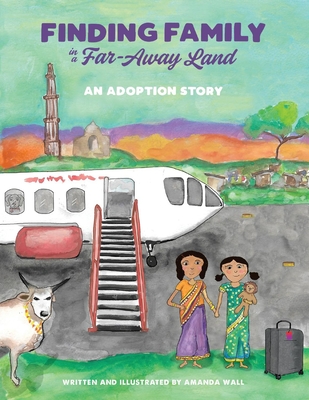 Finding Family in a Far-Away Land: An Adoption Story