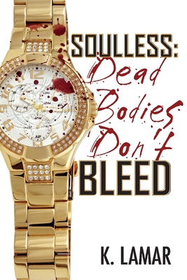 Soulless: Dead Bodies Don't Bleed