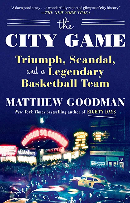 The City Game: Triumph, Scandal, and a Legendary Basketball Team