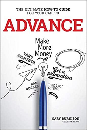 Advance: The Ultimate How-To Guide for Your Career