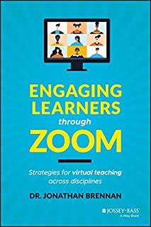 Engaging Learners Through Zoom: Strategies for Virtual Teaching Across Disciplines
