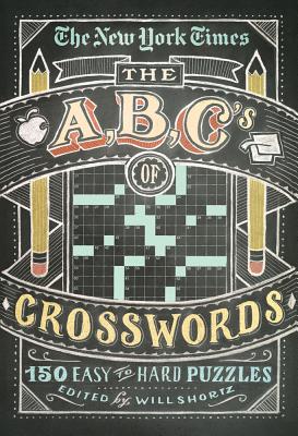 The New York Times ABCs of Crosswords: 200 Easy to Hard Puzzles