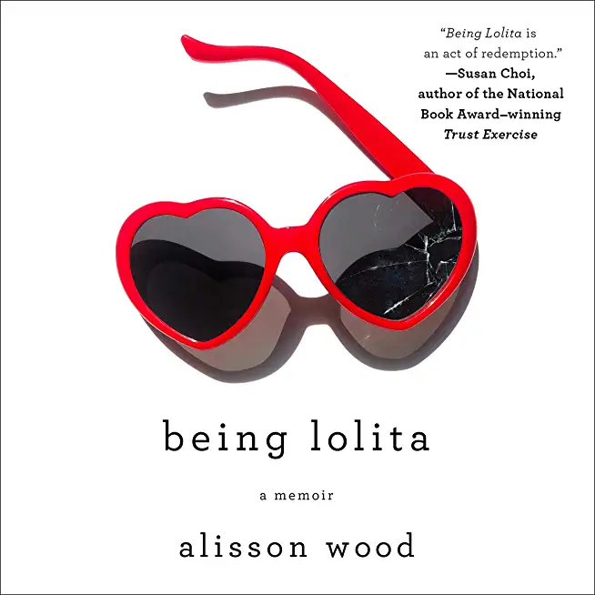 Being Lolita: A Memoir