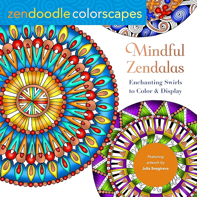 Zendoodle Colorscapes: Mindful Zendalas: Enchanting Swirls to Color & Display