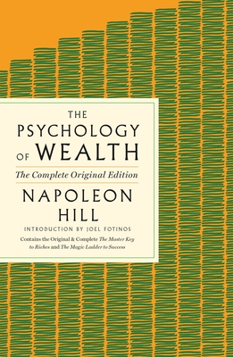 The Psychology of Wealth: The Practical Guide to Prosperity and Success