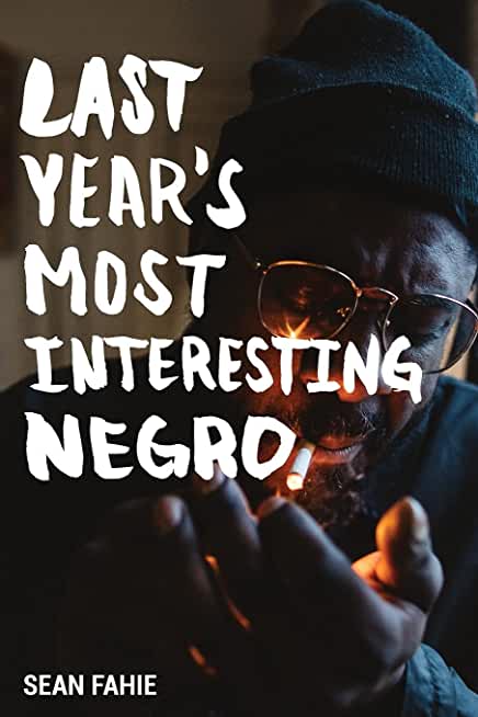 Last Year's Most Interesting Negro