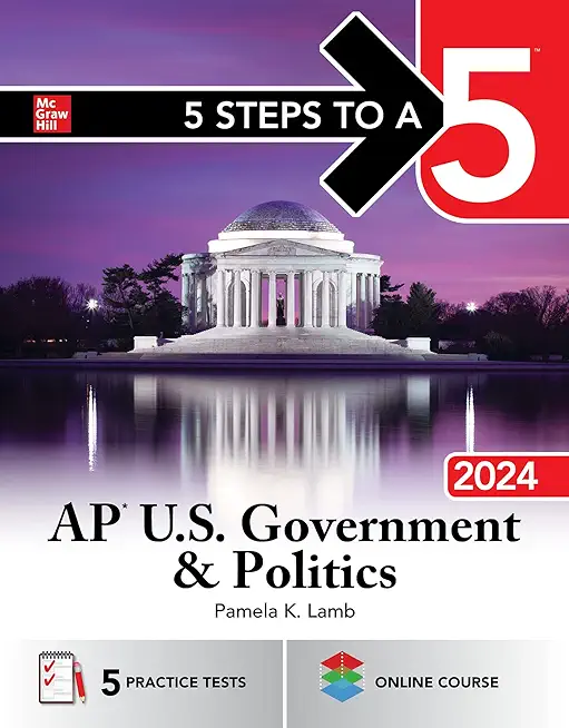 5 Steps to a 5: AP U.S. Government & Politics 2024