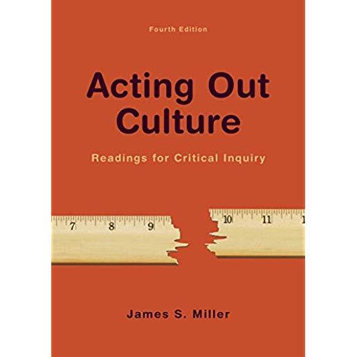 Acting Out Culture: Readings for Critical Inquiry